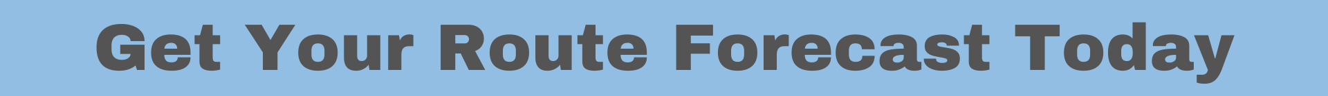 3 Ways to Get Your Route Forecast Today